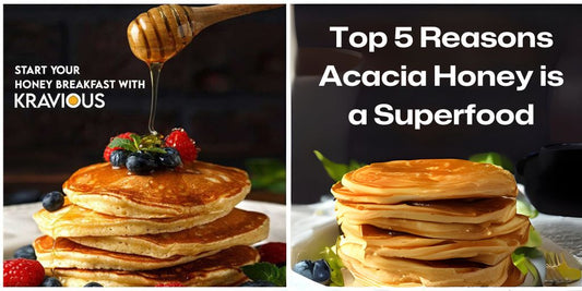 Top 5 Reasons Acacia Honey is a Superfood